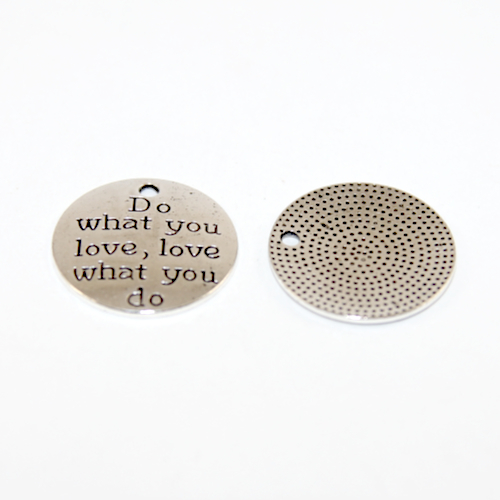 24mm Round Stamped Charm "Do What You Love, Love What You Do"  - Platinum