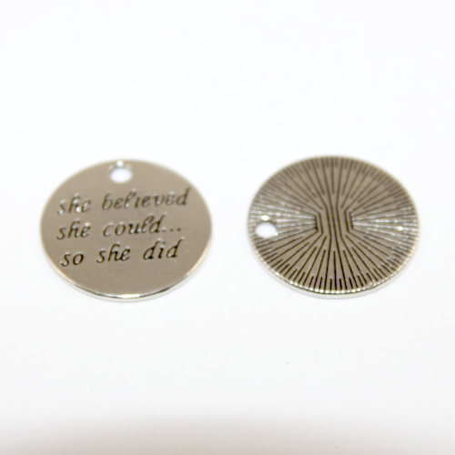 22mm Round Stamped Charm "She Believed She Could So She Did"  - Platinum