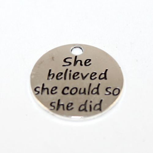 20mm Round Charm Stamped "She believed she could so she did" - 2 Pieces - Platinum